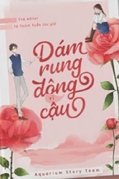 Dám Rung Động Vì Cậu