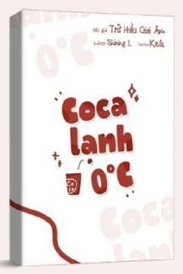 Truyện Coca Lạnh 0℃ full convert tác giả Trữ Hầu Giai Âm